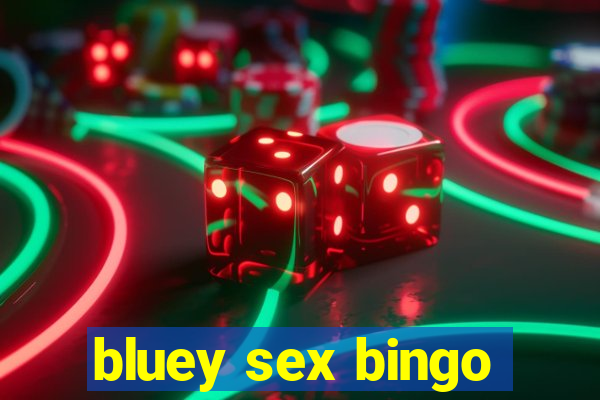 bluey sex bingo
